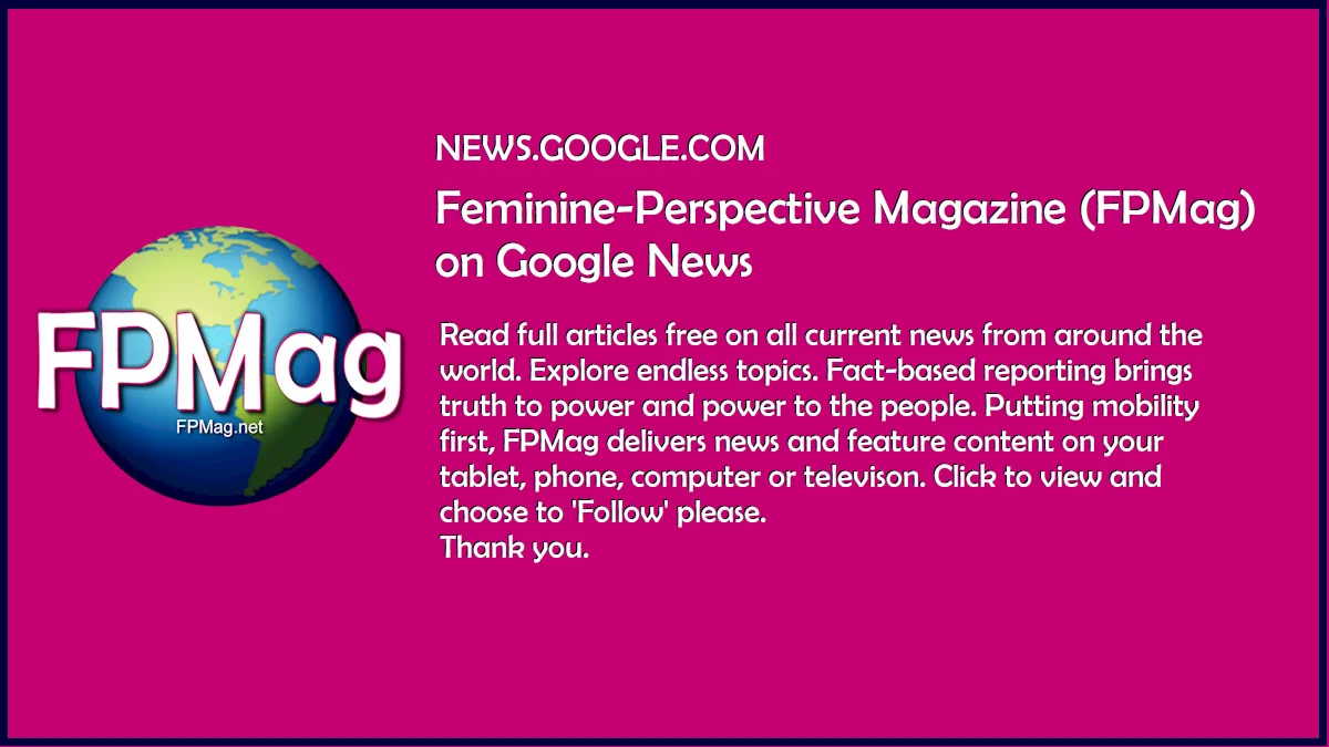 Follow Feminine-Perspective Magazine on Google News